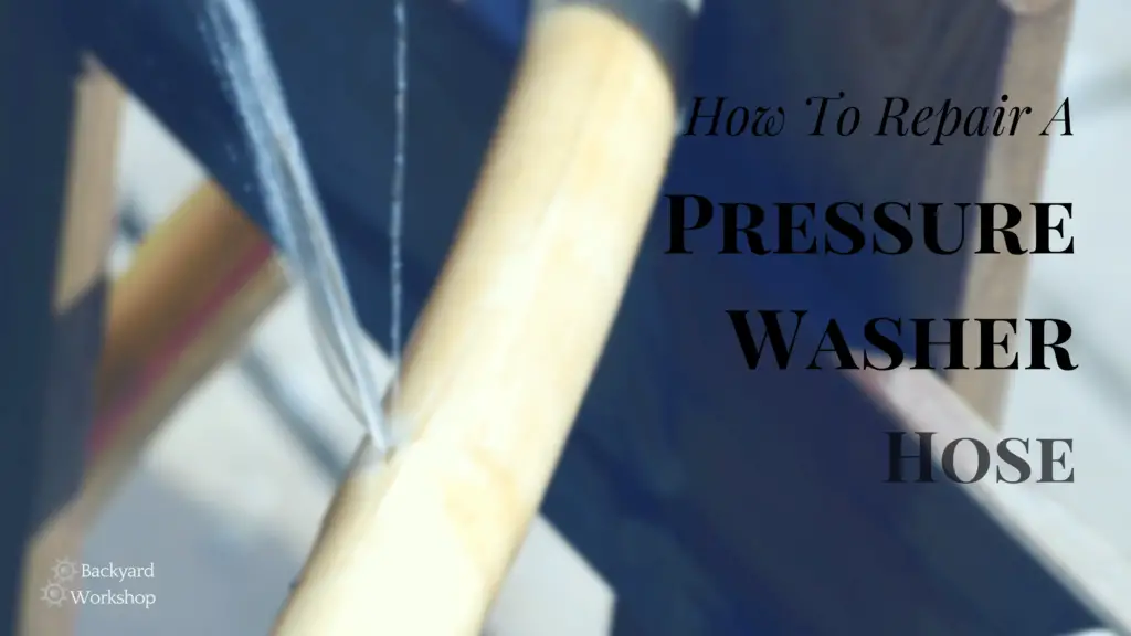 How To Repair A Pressure Washer Hose