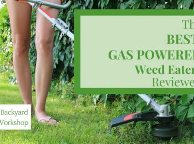 Best Gas Powered Weed Eater Reviews - An Ultimate Guide