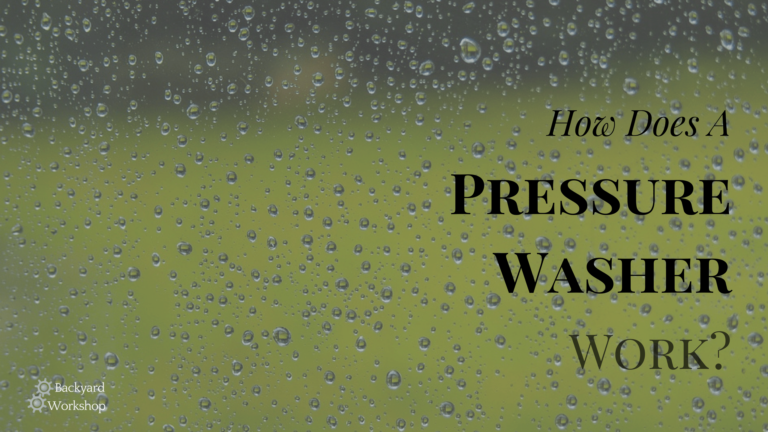 How Does A Pressure Washer Work