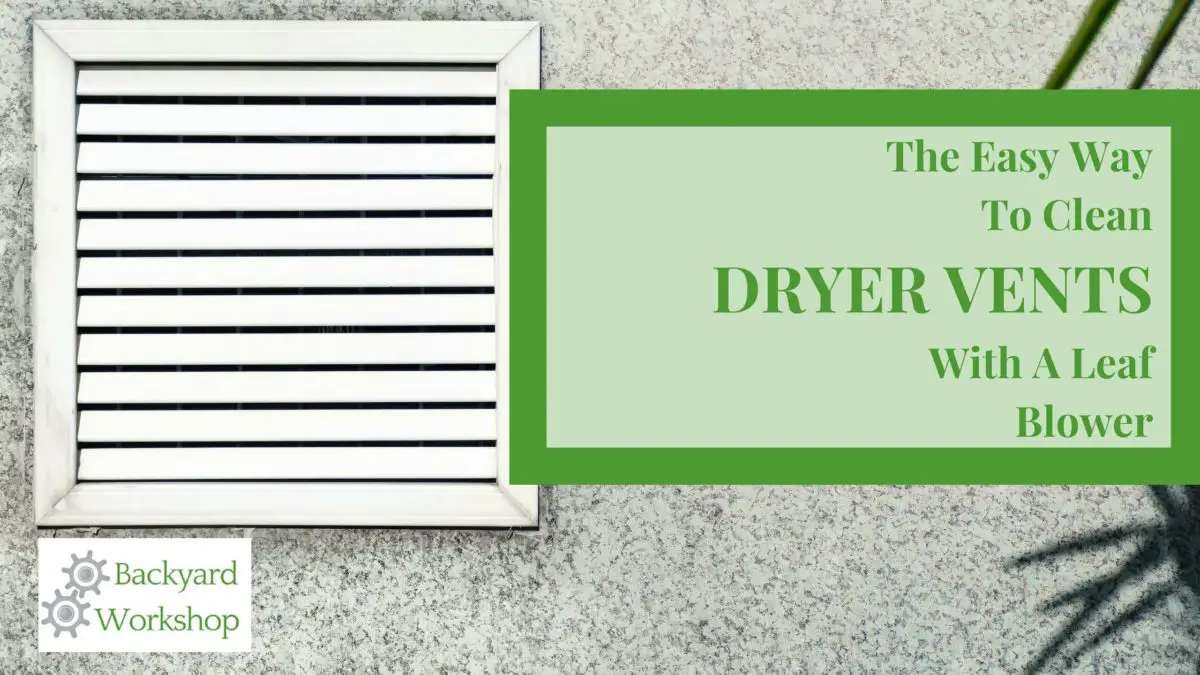 How To Clean A Dryer Vent With A Leaf Blower