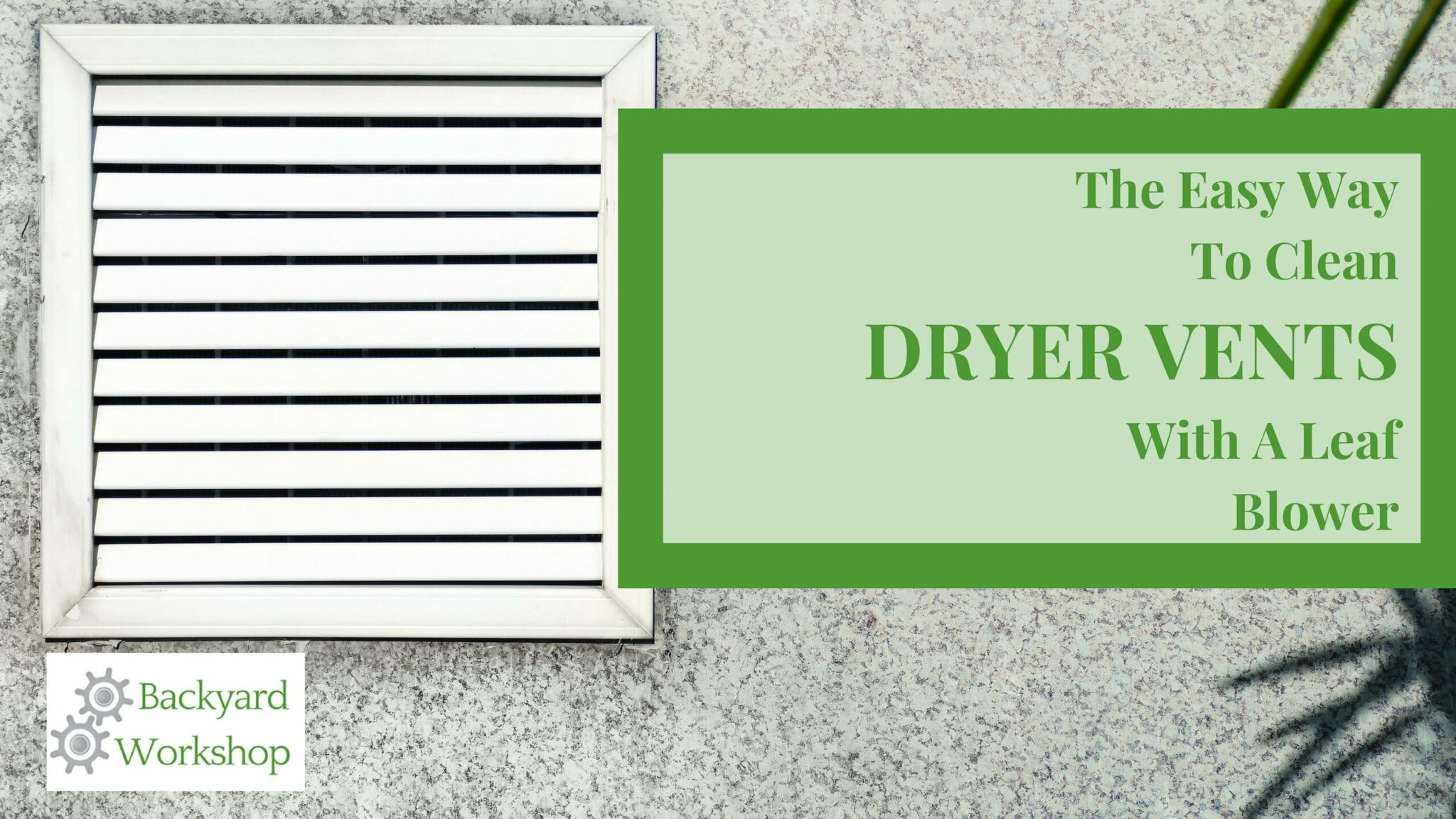 How To Clean A Dryer Vent With A Leaf Blower