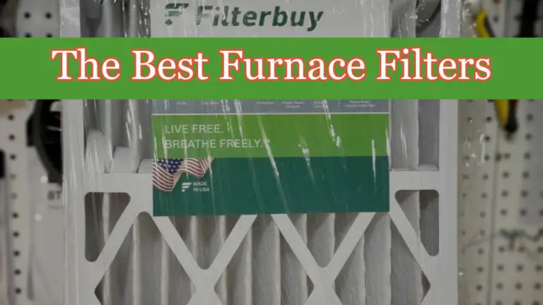 The Best Furnace Filters For Your Furnace – And Your Home