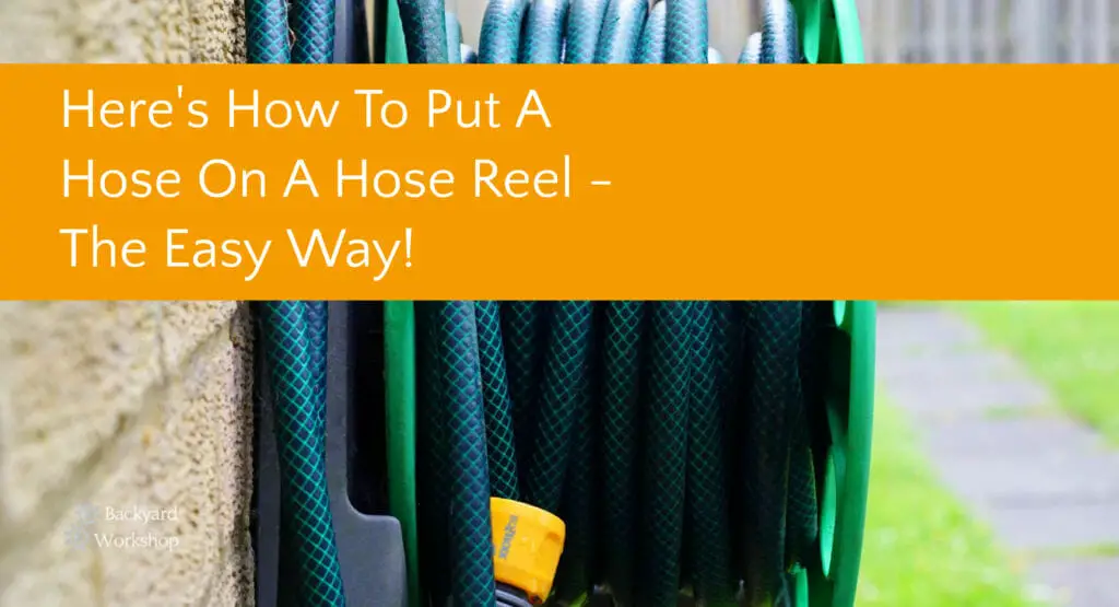 Here's How To Put A Hose On A Hose Reel The Easy Way!
