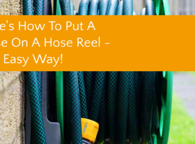 Here's How To Put A Hose On A Hose Reel - The Easy Way!
