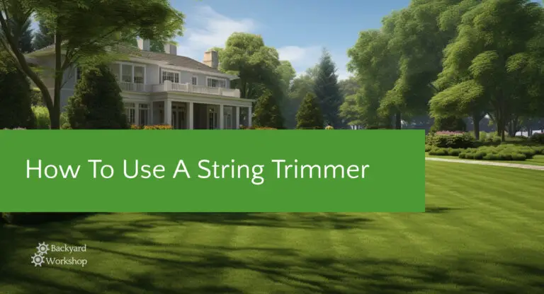 How To Use A String Trimmer Easily and Effectively