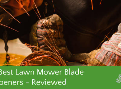 The Best Lawn Mower Blade Sharpener To Buy in 2021