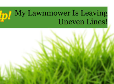 Help! Why Is My Lawn Mower  Leaving Uncut Grass?