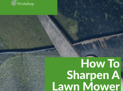 How To Sharpen A Lawn Mower Blade